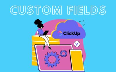 Wykorzystaj Potencjał ClickUp Custom Fields: Przewodnik po Polach Niestandardowych