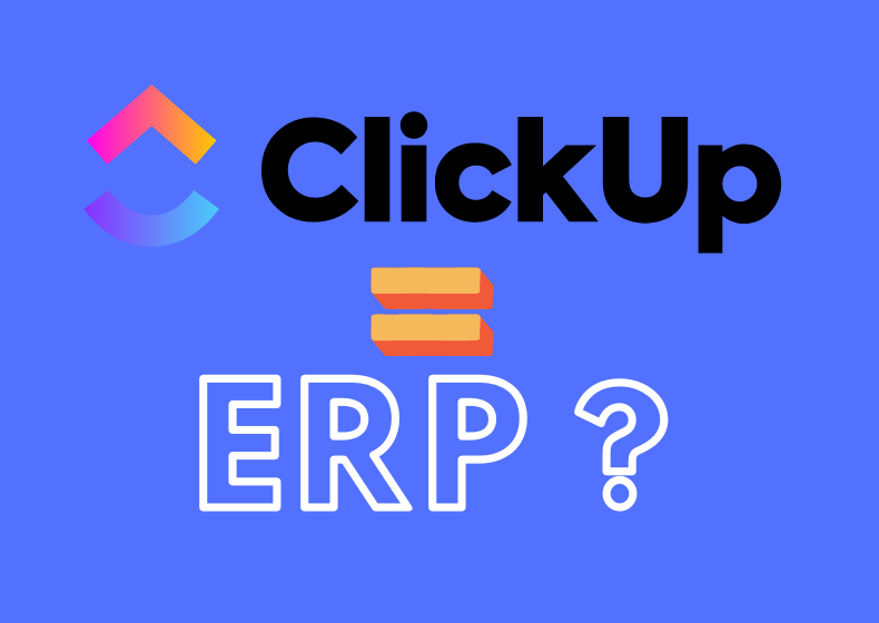 ClickUp as ERP for small and medium-sized Enterprises