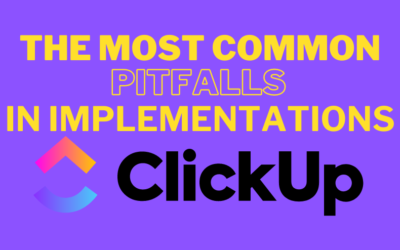 Common Pitfalls in ClickUp Implementations and How to Avoid Them