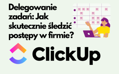 Delegowanie zadań: Jak skutecznie śledzić postępy w firmie?