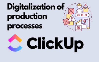 Digitalizing your production processes with ClickUp: The complete guide