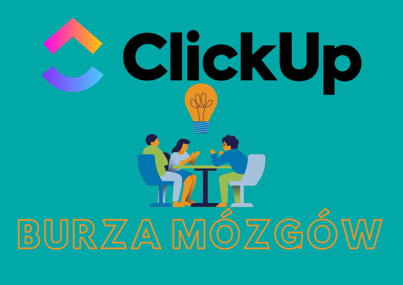 Jak prowadzić Burzę mózgów z Clickup