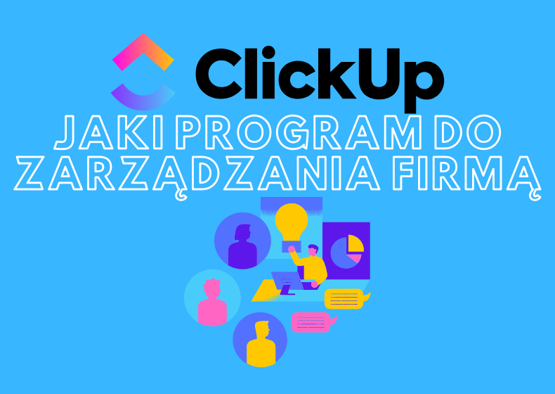 ClickUp jako program do zarządzania firmą