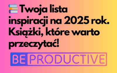 Najlepsze książki dla polskich przedsiębiorców i osób planujących założyć firmę – Twoja lista na 2025 rok