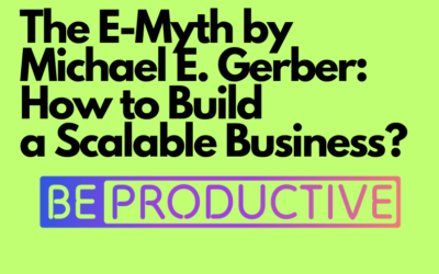 “The E-Myth Revisited” by Michael E. Gerber and ClickUp: How to Connect Theory with Practice