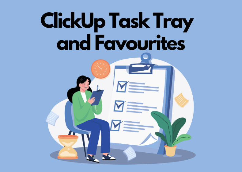 ClickUp Task Tray and Favourites | BeProductive